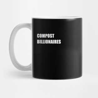 COMPOST BILLIONAIRES Mug